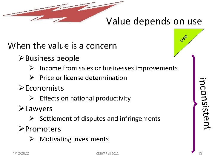 Value depends on use When the value is a concern e us ØBusiness people