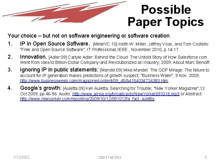 Possible Paper Topics Your choice – but not on software engineering or software creation