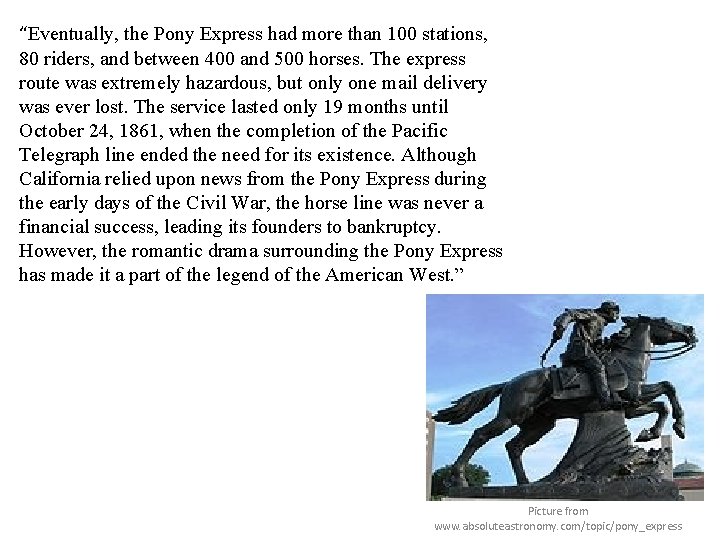 “Eventually, the Pony Express had more than 100 stations, 80 riders, and between 400