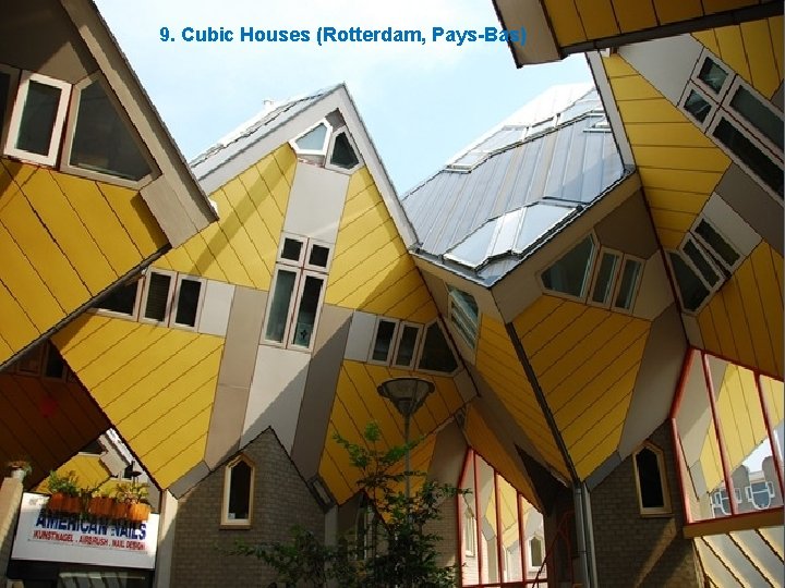 9. Cubic Houses (Rotterdam, Pays-Bas) 