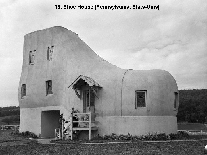 19. Shoe House (Pennsylvania, États-Unis) 