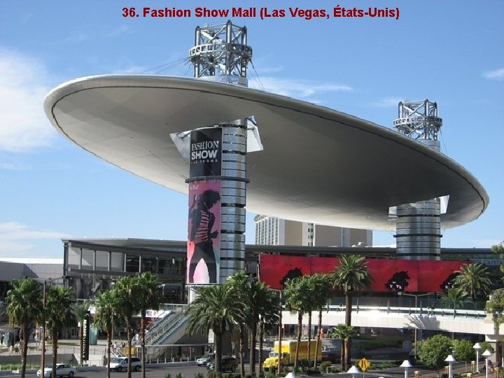 36. Fashion Show Mall (Las Vegas, États-Unis) 