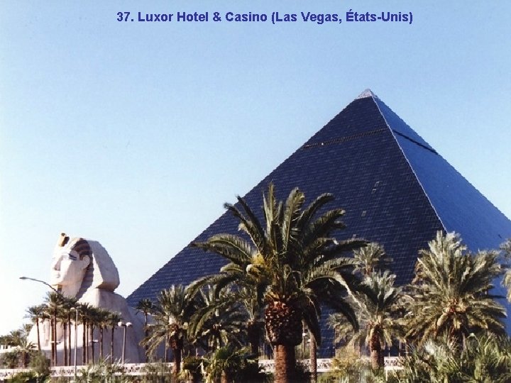 37. Luxor Hotel & Casino (Las Vegas, États-Unis) 