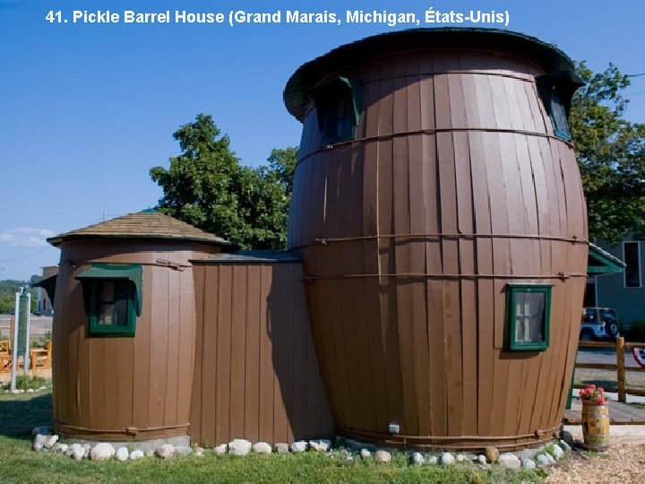 41. Pickle Barrel House (Grand Marais, Michigan, États-Unis) 