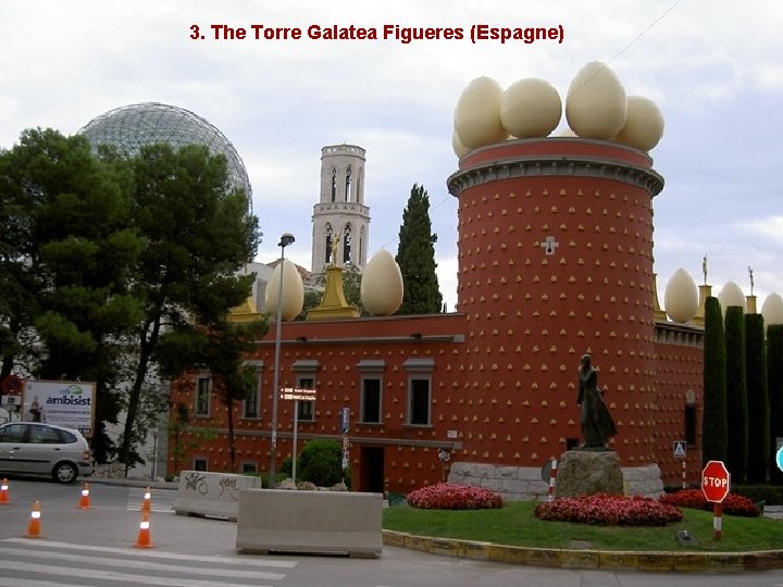 3. The Torre Galatea Figueres (Espagne) 