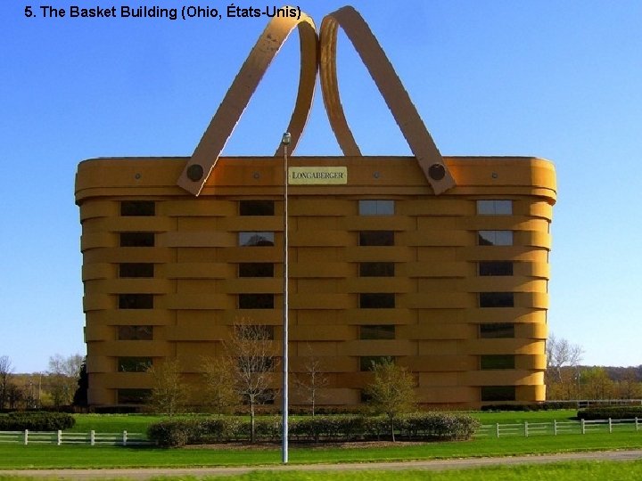 5. The Basket Building (Ohio, États-Unis) 