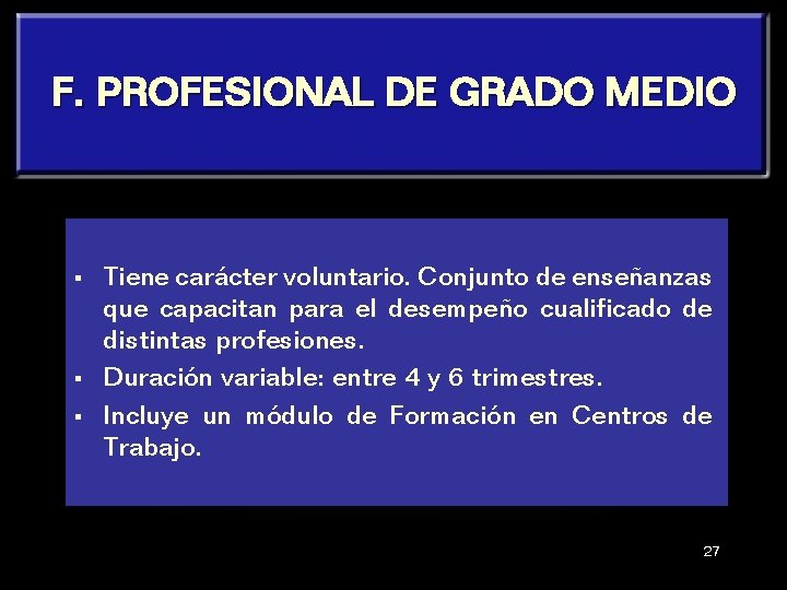 F. PROFESIONAL DE GRADO MEDIO § § § MANTENIMIENTO SERVICIOS ACTIVIDADES ELECTRICIDAD INDUSTRIAS SOCIOCULTURALES