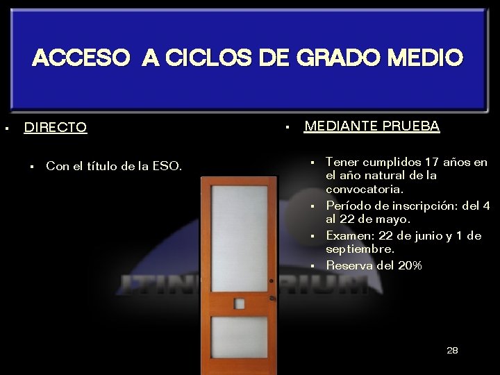 ACCESO A CICLOS DE GRADO MEDIO § DIRECTO § Con el título de la