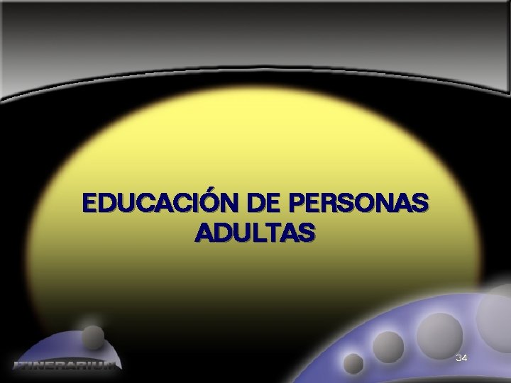 EDUCACIÓN DE PERSONAS ADULTAS 34 