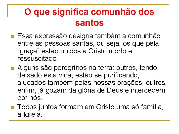 O que significa comunhão dos santos n n n Essa expressão designa também a O que significa comunhão dos santos n n n Essa expressão designa também a