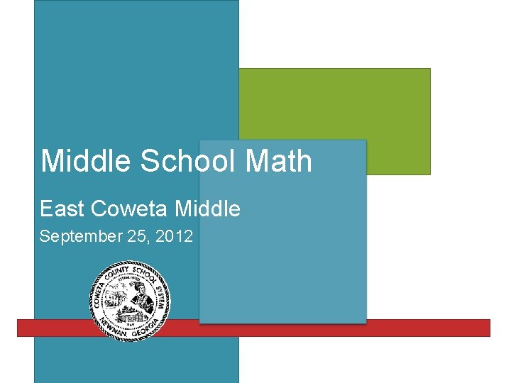 Middle School Math East Coweta Middle September 25, 2012 