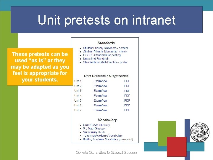 Unit pretests on intranet These pretests can be used “as is” or they may