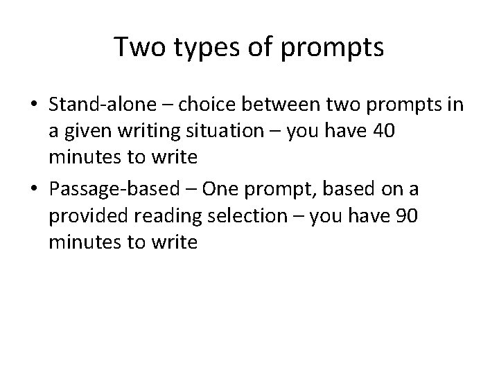 Two types of prompts • Stand-alone – choice between two prompts in a given