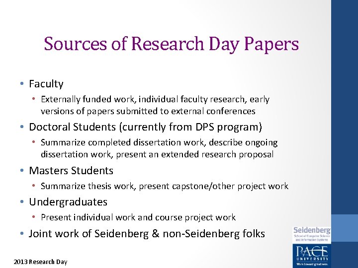 Sources of Research Day Papers • Faculty • Externally funded work, individual faculty research,