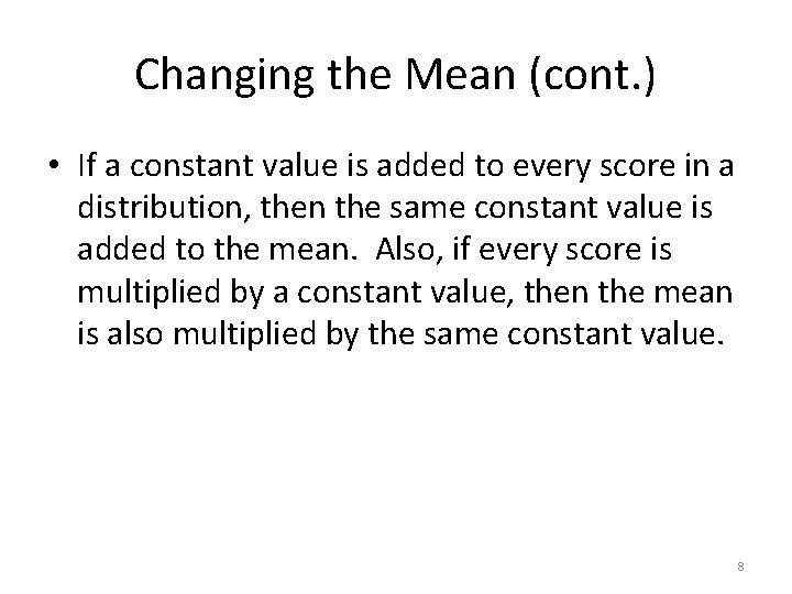 Changing the Mean (cont. ) • If a constant value is added to every