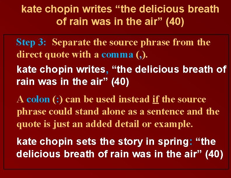 kate chopin writes “the delicious breath of rain was in the air” (40) Step