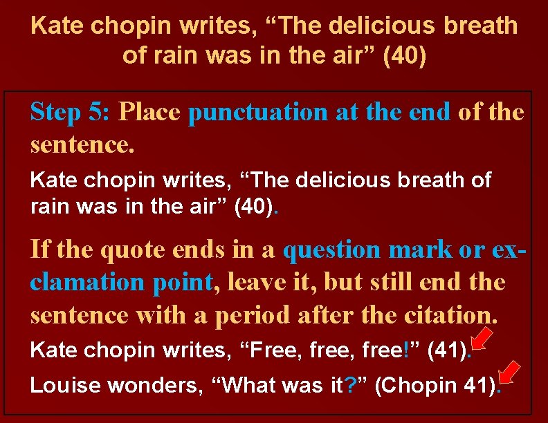 Kate chopin writes, “The delicious breath of rain was in the air” (40) Step