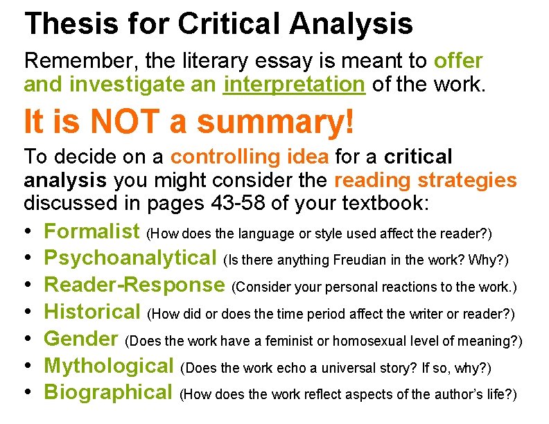 Thesis for Critical Analysis Remember, the literary essay is meant to offer and investigate