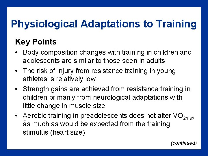 Physiological Adaptations to Training Key Points • Body composition changes with training in children