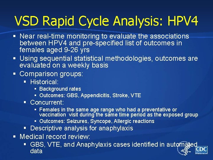 VSD Rapid Cycle Analysis: HPV 4 § Near real-time monitoring to evaluate the associations