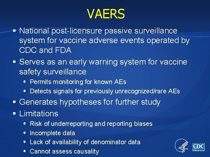 VAERS § National post-licensure passive surveillance system for vaccine adverse events operated by CDC