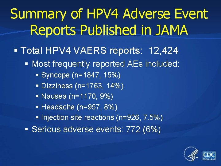 Summary of HPV 4 Adverse Event Reports Published in JAMA § Total HPV 4