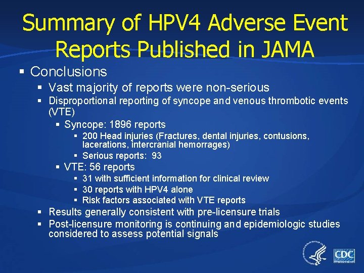 Summary of HPV 4 Adverse Event Reports Published in JAMA § Conclusions § Vast