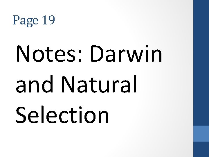 Page 19 Notes: Darwin and Natural Selection 