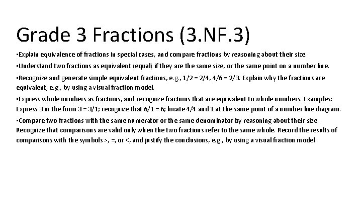 Grade 3 Fractions (3. NF. 3) • Explain equivalence of fractions in special cases,