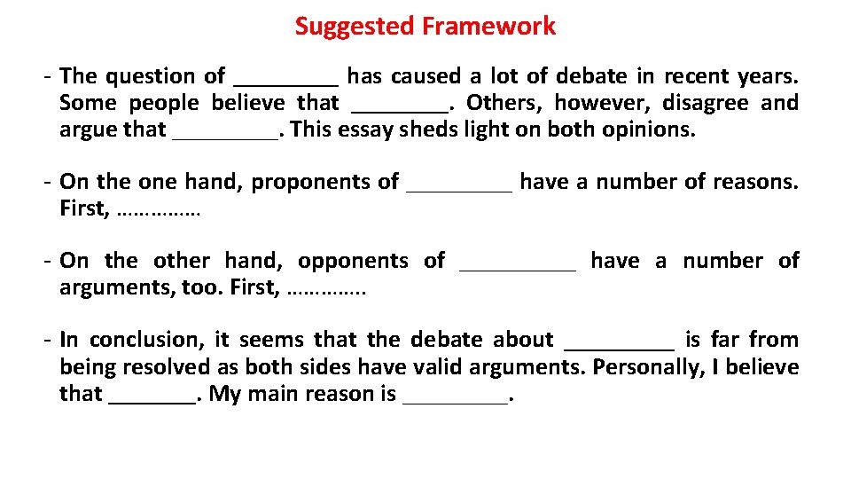 Suggested Framework - The question of ______ has caused a lot of debate in