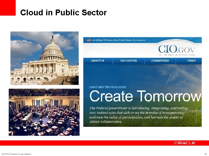 Cloud in Public Sector © 2010 Oracle Corporation 14 