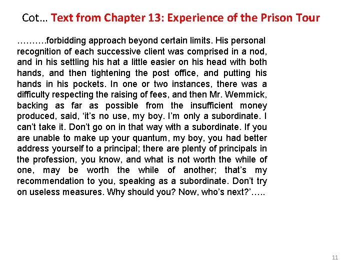 Cot… Text from Chapter 13: Experience of the Prison Tour ………. forbidding approach beyond