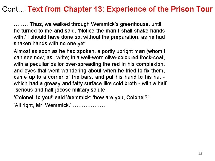 Cont… Text from Chapter 13: Experience of the Prison Tour ………Thus, we walked through