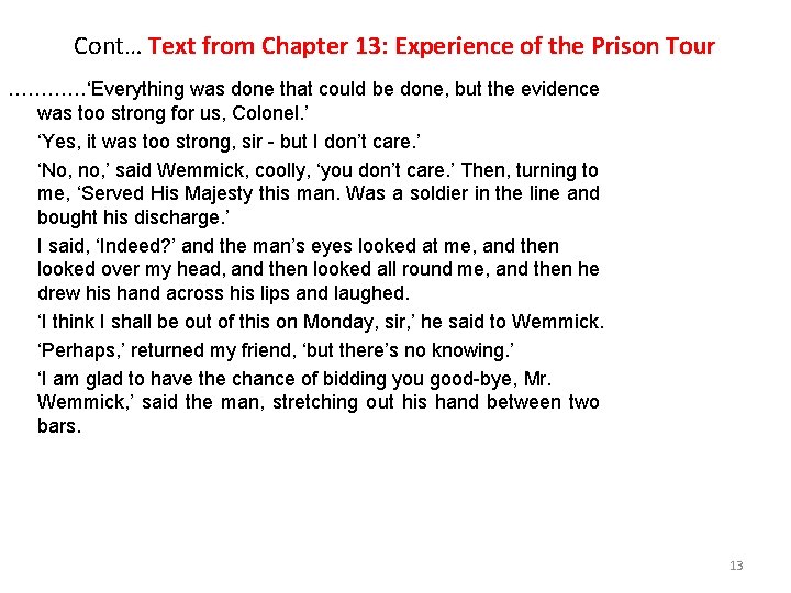 Cont… Text from Chapter 13: Experience of the Prison Tour …………‘Everything was done that