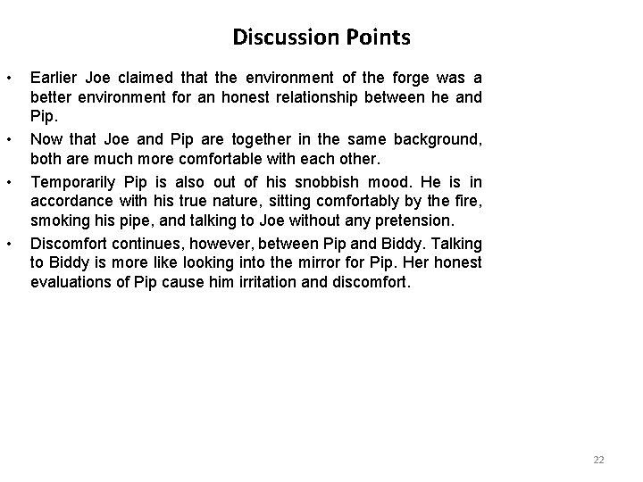 Discussion Points • • Earlier Joe claimed that the environment of the forge was