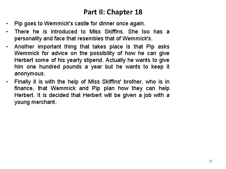 Part II: Chapter 18 • • Pip goes to Wemmick's castle for dinner once