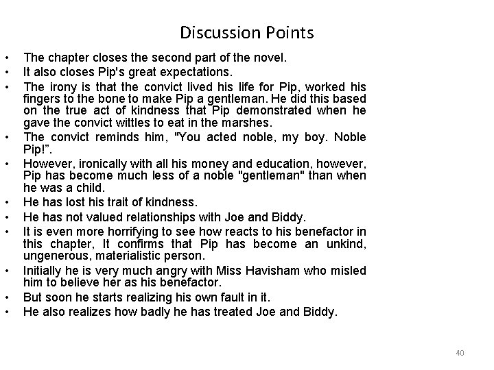 Discussion Points • • • The chapter closes the second part of the novel.