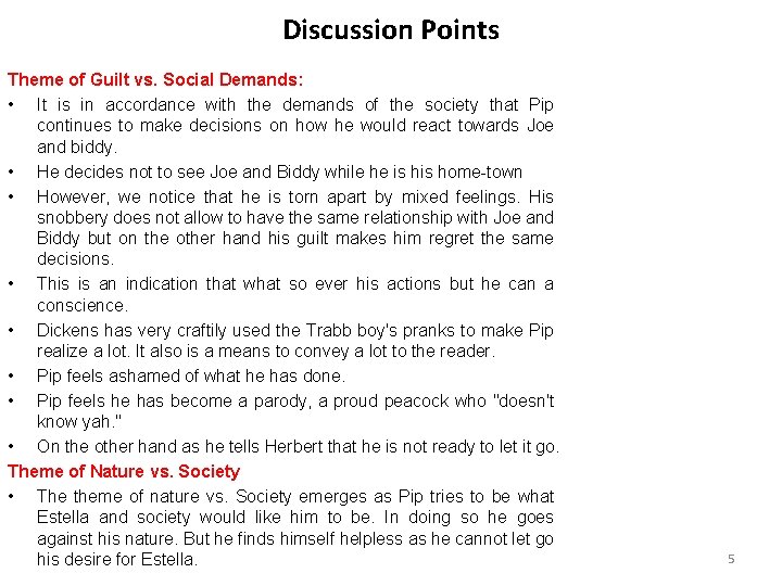 Discussion Points Theme of Guilt vs. Social Demands: • It is in accordance with