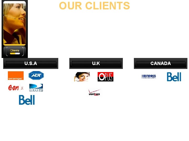 OUR CLIENTS We value our clients, their feedback, and satisfaction. Our expert professionals assist