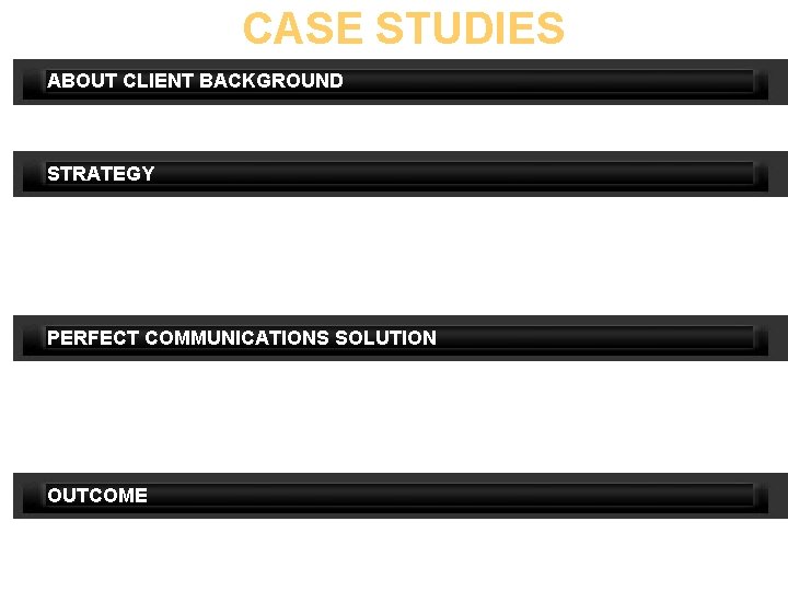 CASE STUDIES ABOUT CLIENT BACKGROUND The client was Canada's national communications company engaged in