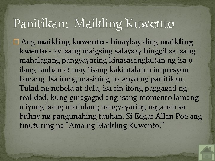 Panitikan: Maikling Kuwento � Ang maikling kuwento - binaybay ding maikling kwento - ay