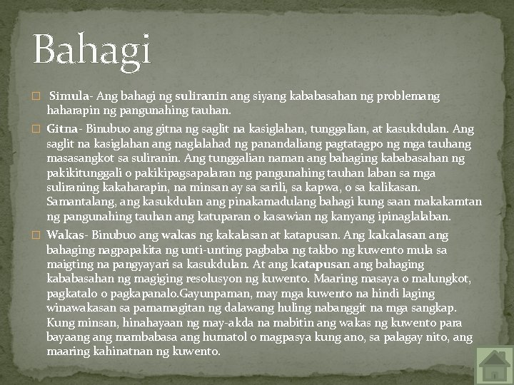 Bahagi � Simula- Ang bahagi ng suliranin ang siyang kababasahan ng problemang haharapin ng