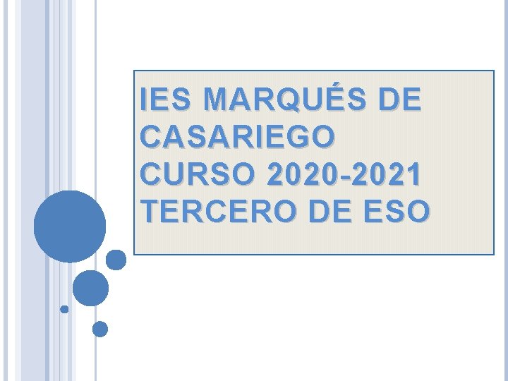 IES MARQUÉS DE CASARIEGO CURSO 2020 -2021 TERCERO DE ESO 