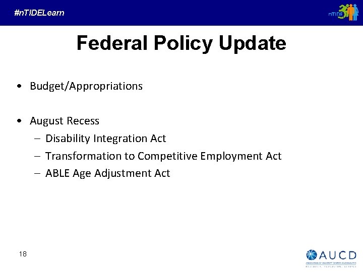 #n. TIDELearn Federal Policy Update • Budget/Appropriations • August Recess – Disability Integration Act