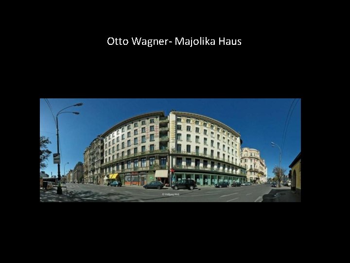 Otto Wagner- Majolika Haus Otto Wagner- Majolika Haus