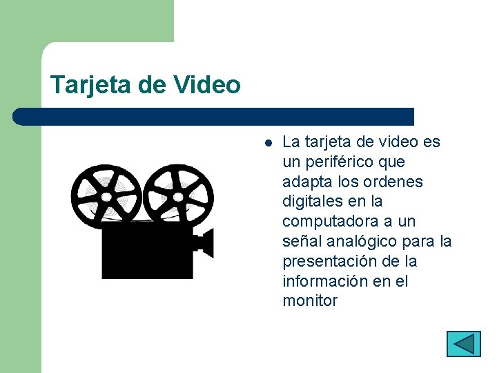 Tarjeta de Video l La tarjeta de video es un periférico que adapta los