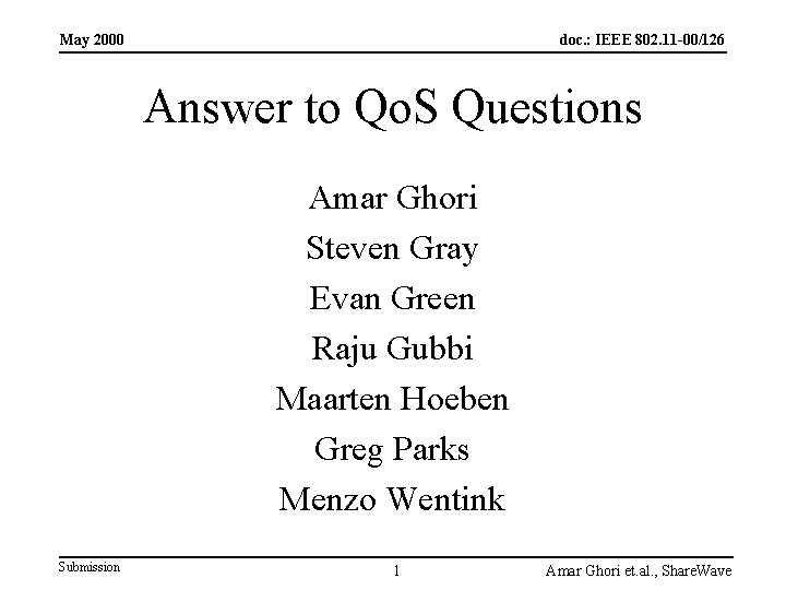 May 2000 doc. : IEEE 802. 11 -00/126 Answer to Qo. S Questions Amar