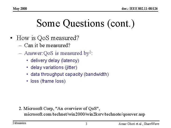 May 2000 doc. : IEEE 802. 11 -00/126 Some Questions (cont. ) • How