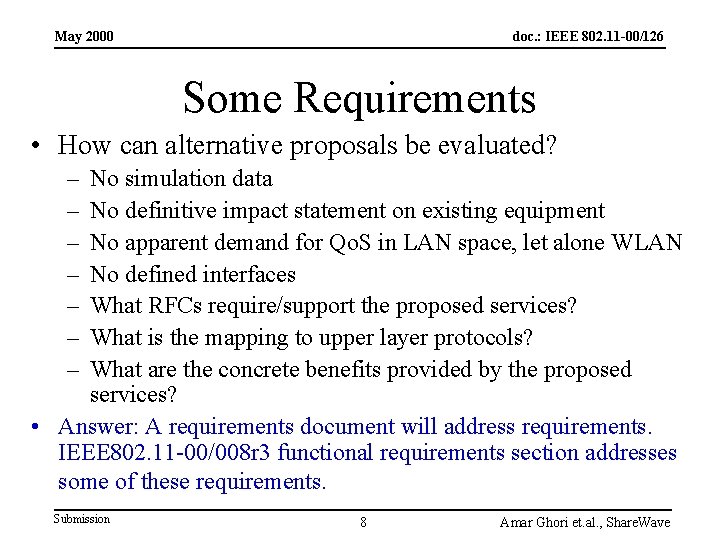 May 2000 doc. : IEEE 802. 11 -00/126 Some Requirements • How can alternative