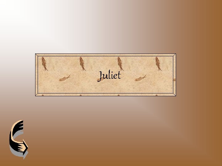 Juliet Juliet